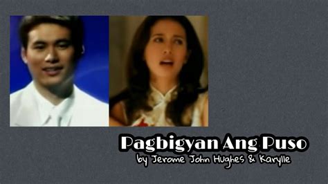 Pagbigyan ang puso karylle and jerome lyrics